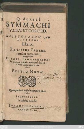 Q. Aureli[i] Symmachi V. C. P. V. Et Cos. Ord. Epistolarum Ad Diversos Libri X.