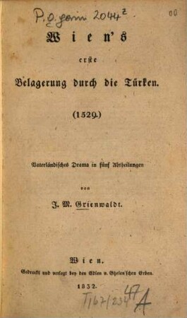 Wien's erste Belagerung durch die Türken (1529) : vaterländisches Drama in fünf Abtheilungen