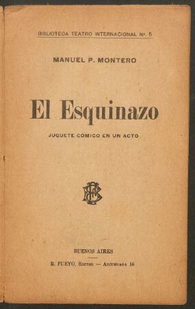 El esquinazo : juguete cómico en un acto