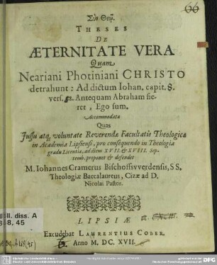 Theses de aeternitate vera, quam Neoariani Photiniani Christo detrahunt : ad Joann. 8, 48