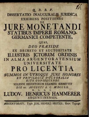 Dissertatio Inauguralis Juridica Exhibens Positiones De Jure Monetandi Statibus Imperii Romano-Germanici Competente