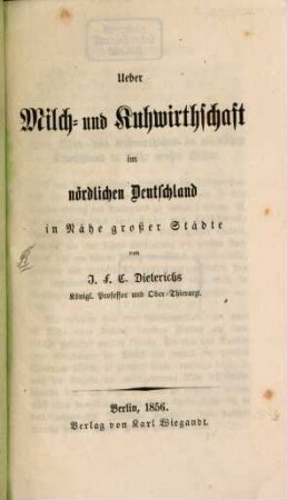 Ueber Milch- und Kuhwirthschaft im nördlichen Deutschland in Nähe großer Städte