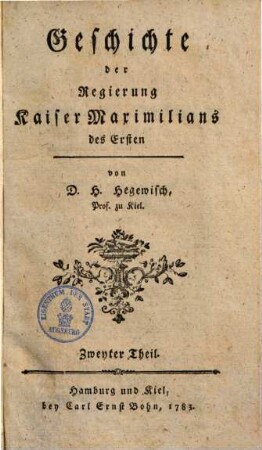 Geschichte der Regierung Kaiser Maximilians I., 2