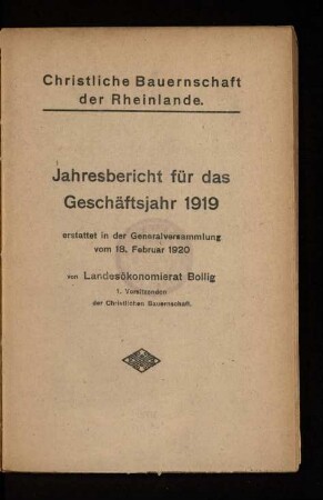 Christliche Bauernschaft der Rheinlande: Jahresbericht für das Geschäftsjahr 1919 erstattet in der Generalversammlung vom 18. Februar 1920