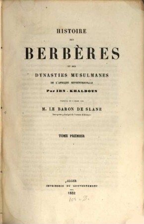 Histoire des Berbères et des dynasties musulmanes de l'Afrique septentrionale : collationné sur plusieurs manuscrits, 1