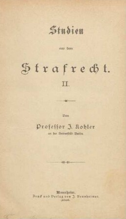 2 = Das Strafrecht der italienischen Statuten vom 12. - 16. Jahrhundert, Allgemeiner Theil, 1. Hälfte: Studien aus dem Strafrecht