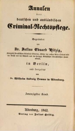 Annalen der deutschen und ausländischen Criminal-Rechtspflege. 20. 1842