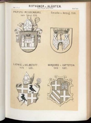 Taf. 135. Bisthum Speyer. - Propstei Weissenburg. nach Schrot 1576. - Dieselbe n. Herzog 1590. - Ludwig v. Helmstatt. 1478 - 1504. - Marquard v. Hattstein. 1560 - 1581