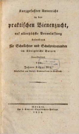 Kurzgefaßter Unterricht in der praktischen Bienenzucht