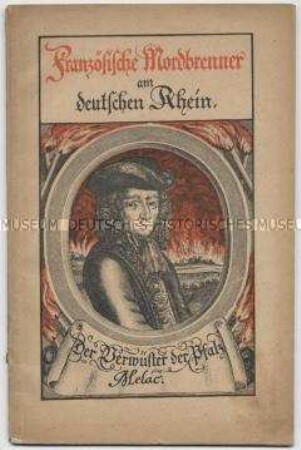 Historisch-propagandistische Abhandlung über französische Übergriffe im deutschen Rheinland vom Mittelalter bis zur Gegenwart