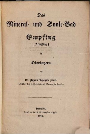 Das Mineral- und Soole-Bad Empfing (Aempfing.) in Oberbayern