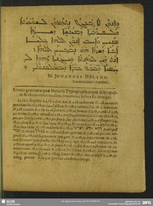 Errata graviora quae incuria Typographorum subrepsere & obiter observata sunt, benevolus lector sic corrigat
