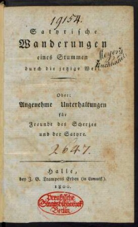 Satyrische Wanderungen eines Stummen durch die jetzige Welt. Oder: Angenehme Unterhaltungen für Freunde des Scherzes und der Satyre