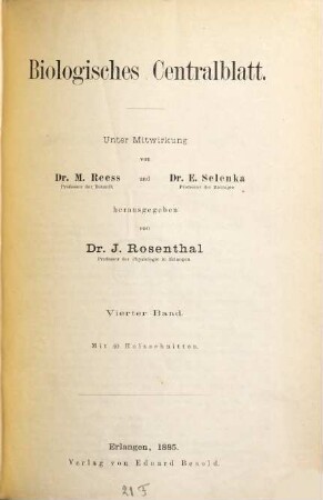 Biologisches Zentralblatt : an international journal of cell biology, genetics, evolution and theoretical biology. 4. 1884/85