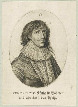 Bildnis Fridericus V., König in Böhmen und Churfürst von Pfaltz