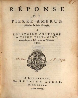 Réponse De Pierre Ambrun Ministre du Saint Evangile, A L'Histoire Critique du Vieux Testament, composé par le P. Simon de l'Oratoire de Paris