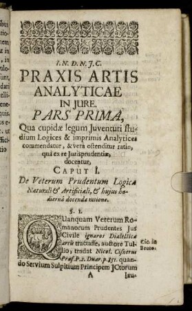 Caput I. De Veterum Prudentum Logica Naturali & Artificiali, & hujus hodierna docendæ ratione.