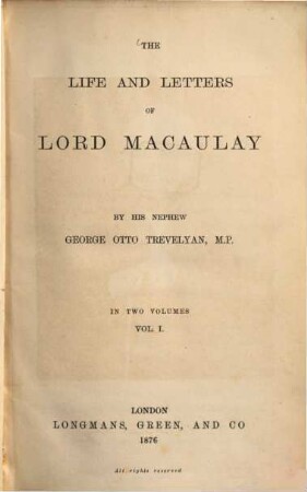 The life and letters of Lord Macaulay. 1