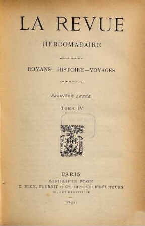 La revue hebdomadaire : romans, histoire, voyages. 1. 1892, T. 4