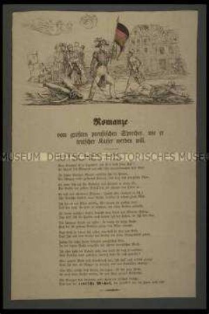 Maueranschlag: Romanze vom größten preußischen Sprecher, wie er teutscher Kaiser werden will. Anonymes illustriertes Gedicht auf Friedrich Wilhelm IV. als Schlächter der Berliner Revolution; undatiert
