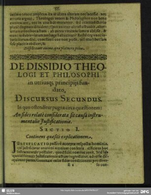 Discursus Secundus. In quo ostenditur pugna circa quaestionem: An fides relate considerata sit causa instrumentalis Iustificationis