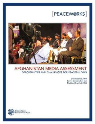 Afghanistan media assessment : opportunities and challenges for peacebuilding