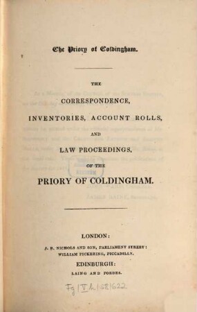 The Correspondence, inventories, account rolls, and law proceedings of the Priory of Coldingham