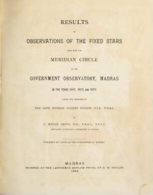 Results of observations of the fixed stars made with the meridian circle at the Government Observatory, Madras : in the years ... 4. 1871/73 (1892)