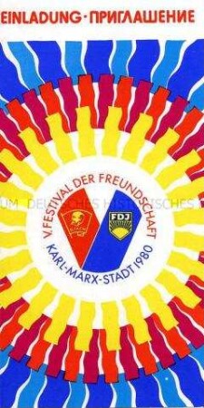 Einladungskarte zur Eröffnungsveranstaltung des Festivals der Freundschaft in Karl-Marx-Stadt