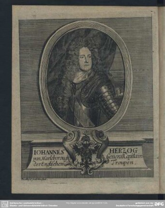Iohannes Herzog von Marleborough General Capitain der Englischen Troupen