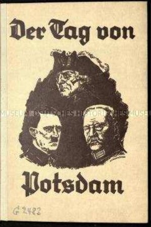 Nationalsozialistische Propagandaschrift über den Tag von Potsdam mit ausgewählten Reden, der Regierungserklärung Hitlers und dem Ermächtigungsgesetz