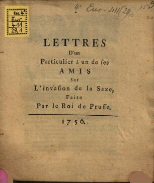 Lettres D'un Particulier à un de ses Amis Sur L'invasion de la Saxe, Faite Par le Roi de Prusse