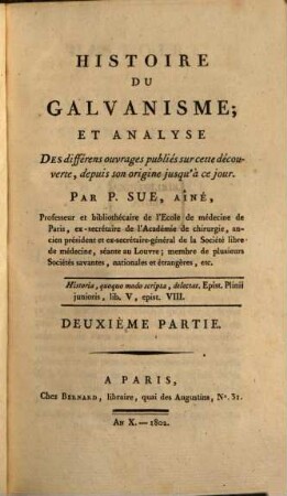 Histoire du Galvanisme; et analyse des différens ouvrages publiés sur cette découverte, depuis son origine jusqu'à ce jour. 2