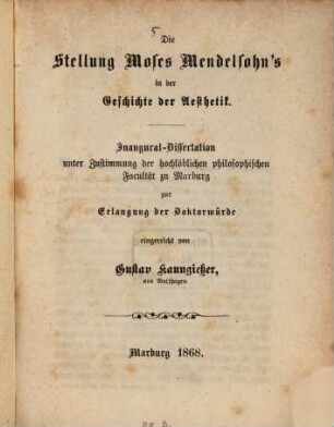 Die Stellung Moses Mendelssohn's in der Geschichte der Aesthetik : Inaugural-Dissertation