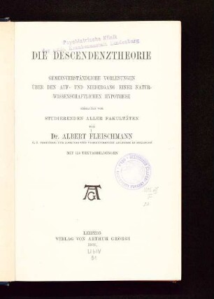 Die Descendenztheorie : gemeinverständliche Vorlesungen über den Auf- und Niedergang einer naturwissenschaftlichen Hypothese