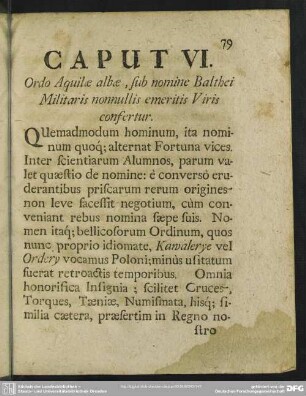 Caput VI. Ordo Aquilae albae, sub nomine Balthei Militaris nonnullis emeritis Viris confertur