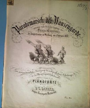 Parademarsch der Ranzengarde : aufgef. bei d. feierlichen Empfange des Prinzen Carneval im Sängerkranze zu Würzburg: am 5. Februarii 1853 ... ; op. 22,1