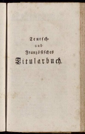Teutsch- und Französisches Titularbuch