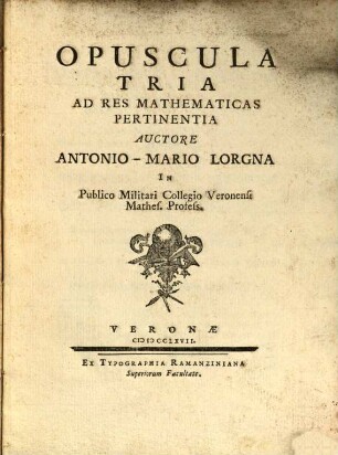 Opuscula tria ad res mathematicas pertinentia