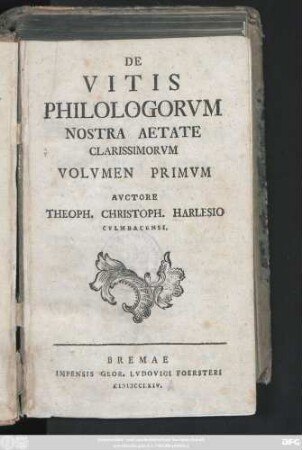 Vol. 1: De Vitis Philologorvm Nostra Aetate Clarissimorvm