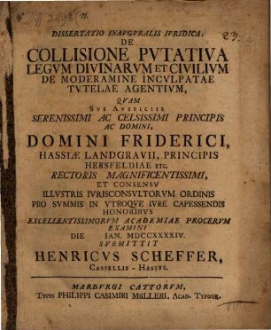 Dissertatio inavgvralis ivridica de collisione pvtativa legvm divinarvm et civilivm de moderamine incvlpatae tvtelae agentivm