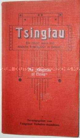 Touristenführer durch das deutsche Schutzgebiet Kiautschou und Tsingtau, beiliegend 2 Karten; um 1911