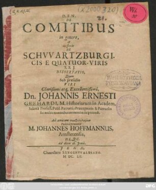 De Comitibus in genere, & in specie De Schwartzburgicis E Quatuor-Viris S.R.I. Dissertatio