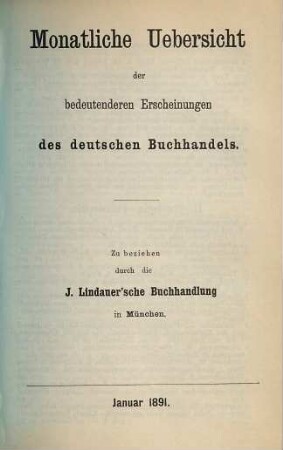 Monatliche Übersicht der bedeutenderen Erscheinungen des deutschen Buchhandels. 1891