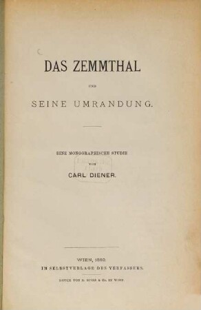 Das Zemmthal und seine Umrandung : eine monographische Studie