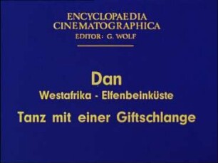 Dan (Westafrika, Elfenbeinküste) - Tanz mit einer Giftschlange