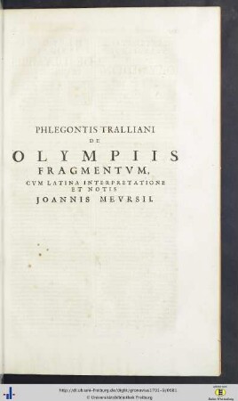 Phlegontus: Tralliani De Olympiis Fragmentum, Cum Latina Interpretatione Et Notis Joannis Meursii.
