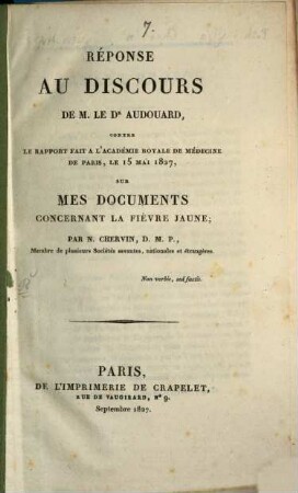 Réponse au discours de M. le Dr. Audouard contre le rapport fait à l'Acad. R. de Med. de Paris, le 15 Mai 1827 sur mes documente concernant la fièvre jaune