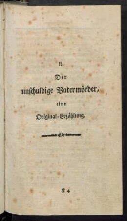II. Der unschuldige Vatermörder, eine Original-Erzählung.