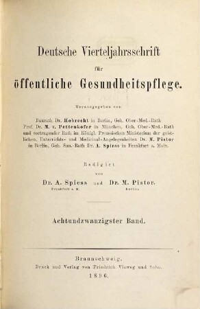 Deutsche Vierteljahrsschrift für öffentliche Gesundheitspflege : Organ des Deutschen Vereins für öffentliche Gesundheitspflege. 28. 1896